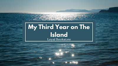 My Third Year on The Island