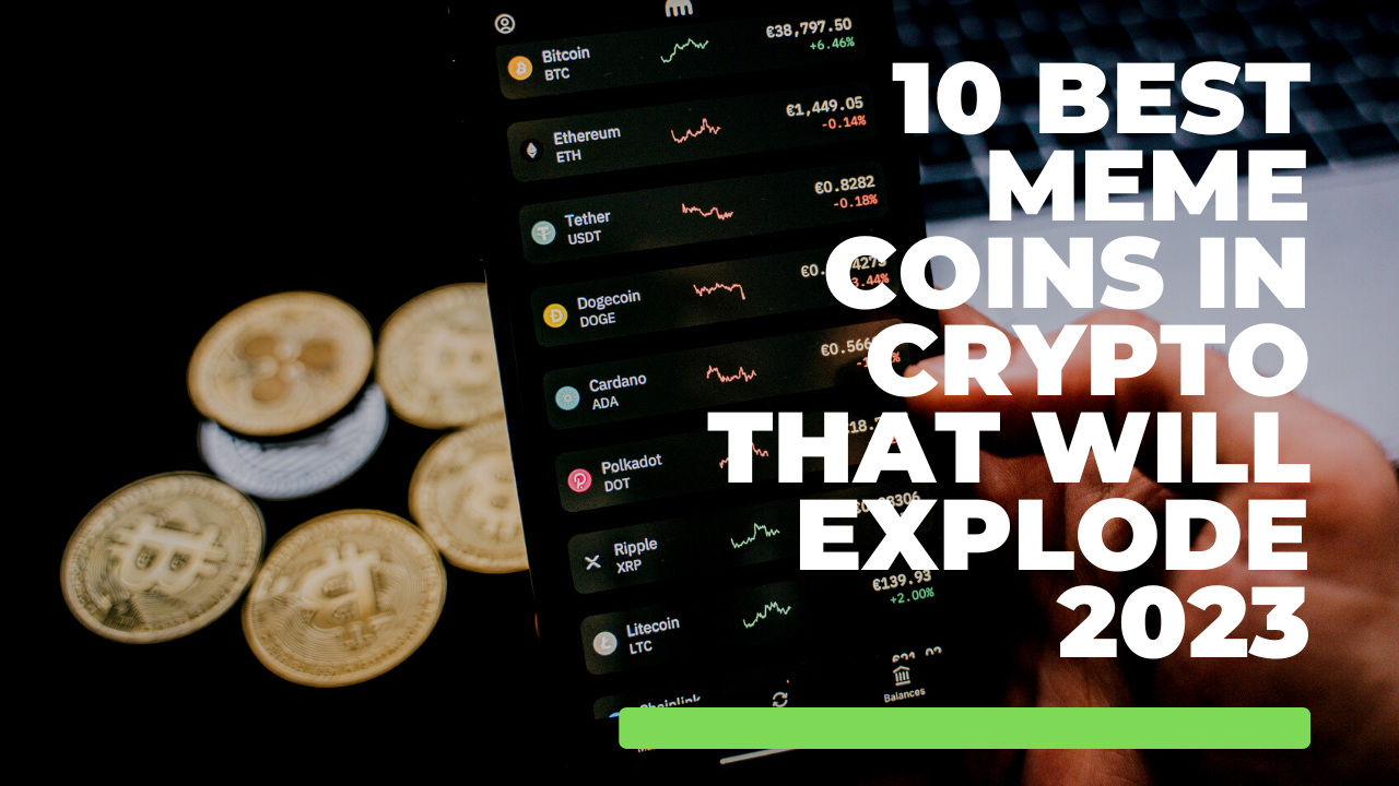 10 Best Meme Coins In Crypto That Will Explode 2023 ShortCuts Free