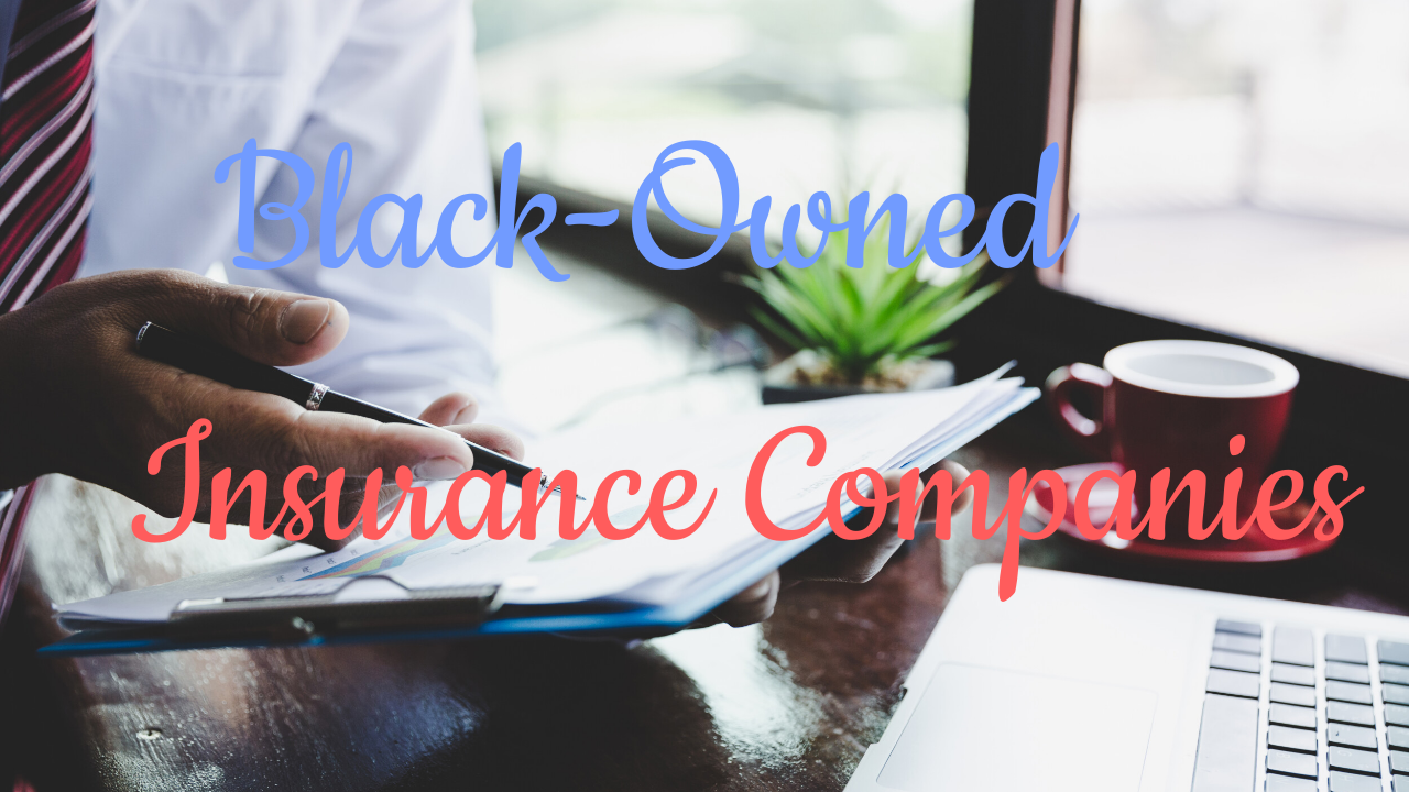 Black-Owned Insurance Companies Near Me, Benefits, Pros & Cons